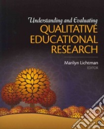 Qualitative Research in Education + Understanding and Evaluating Qualitative Educational Research libro in lingua di Lichtman Marilyn (EDT)