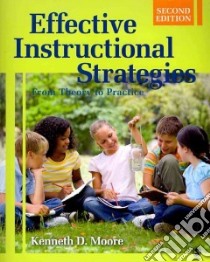 Effective Instructional Strategies libro in lingua di Moore Kenneth D., Richardson Will