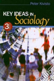 Key Ideas in Sociology + Illuminating Social Life libro in lingua di Kivisto Peter