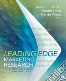 Leading Edge Marketing Research libro in lingua di Kaden Robert J. (EDT), Linda Gerald (EDT), Prince Melvin (EDT)