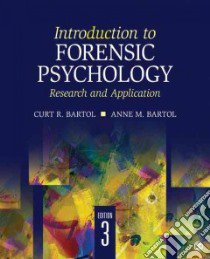 Introduction to Forensic Psychology libro in lingua di Bartol Anne M., Bartol Curt R.