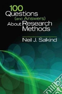 100 Questions and Answers About Research Methods libro in lingua di Salkind Neil J.
