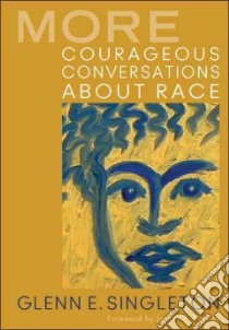 More Courageous Conversations About Race libro in lingua di Singleton Glenn E.