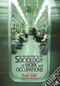 An Introduction to the Sociology of Work and Occupations libro in lingua di Volti Rudi