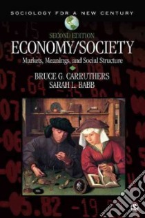 Economy / Society libro in lingua di Carruthers Bruce G., Babb Sarah L.