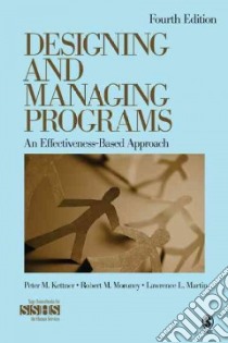 Designing and Managing Programs libro in lingua di Kettner Peter M., Moroney Robert, Martin Lawrence L.
