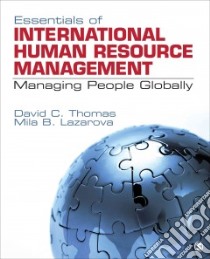 Essentials of International Human Resource Management libro in lingua di Thomas David C., Lazarova Mila B.