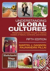 Understanding Global Cultures libro in lingua di Gannon Martin J., Pillai Rajnandini