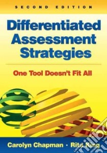 Differentiated Assessment Strategies libro in lingua di Chapman Carolyn, King Rita