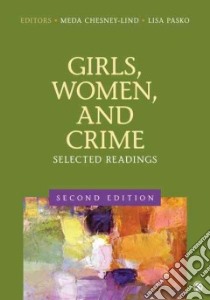 Girls, Women, and Crime libro in lingua di Chesney-Lind Meda (EDT), Pasko Lisa (EDT)