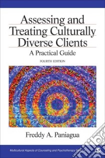 Assessing and Treating Culturally Diverse Clients libro in lingua di Paniagua Freddy A.