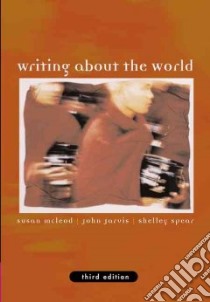 Writing About The World With Infotrac libro in lingua di McLeod Susan (EDT), Jarvis John (EDT), Spear Shelley (EDT)