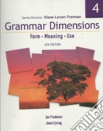 Grammar Dimensions 4 with Infotrac libro in lingua di Frodesen Jan, Eyring Janet