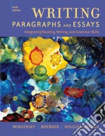 Writing Paragraphs and Essays libro in lingua di Wingersky Joy, Boerner Jan, Holguin-Balogh Diana