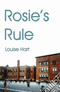 Rosie's Rule libro in lingua di Louise Hart