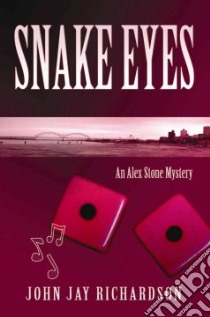 Snake Eyes libro in lingua di John , Jay Richardson
