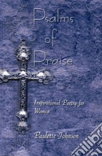 Psalms of Praise libro in lingua di Paulette Johnson