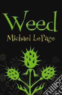 Weed libro in lingua di Michael LePage
