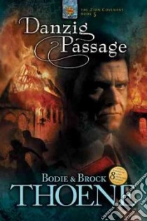 Danzig Passage libro in lingua di Thoene Bodie, Thoene Brock
