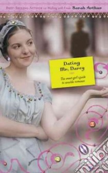 Dating Mr. Darcy libro in lingua di Arthur Sarah