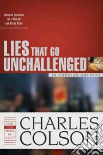 Lies That Go Unchallenged in Popular Culture libro in lingua di Bell James Stuart