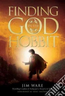 Finding God in the Hobbit libro in lingua di Ware Jim