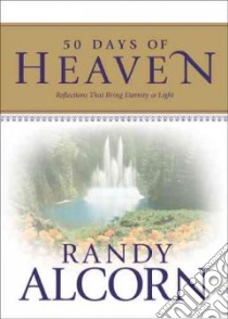 50 Days of Heaven libro in lingua di Alcorn Randy C.