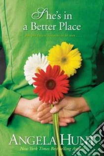 She's in a Better Place libro in lingua di Hunt Angela Elwell