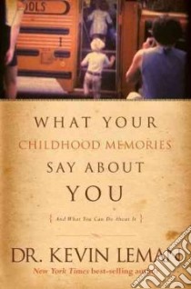 What Your Childhood Memories Say About You and What You Can Do About It libro in lingua di Leman Kevin