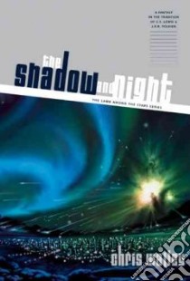 The Shadow And Night libro in lingua di Walley Chris