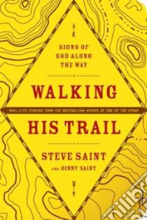 Walking His Trail libro in lingua di Saint Steve, Saint Ginny