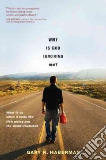 Why Is God Ignoring Me? libro in lingua di Habermas Gary R.
