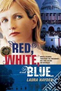 Red, White, and Blue libro in lingua di Hayden Laura