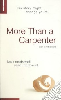 More Than a Carpenter libro in lingua di McDowell Josh, McDowell Sean