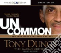 Uncommon libro in lingua di Dungy Tony, Whitaker Nathan, Dungy Tony (NRT)