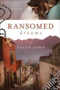 Ransomed Dreams libro in lingua di John Sally