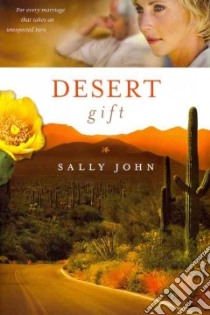 Desert Gift libro in lingua di John Sally