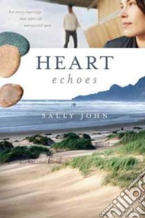 Heart Echoes libro in lingua di John Sally