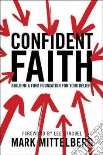 Confident Faith libro in lingua di Mittelberg Mark, Strobel Lee (FRW)