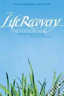 The Life Recovery Devotional libro in lingua di Arterburn Stephen, Stoop David