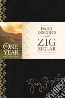 The One Year Daily Insights libro in lingua di Ziglar Zig, Reighard Ike Dr.
