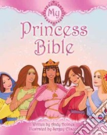 My Princess Bible libro in lingua di Holmes Andy, Eliseev Sergey (ILT)