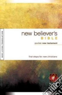 New Believer's Bible libro in lingua di Laurie Greg (EDT)
