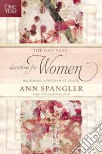 The One Year Devotions for Women libro in lingua di Spangler Ann