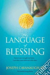 The Language of Blessing libro in lingua di Cavanaugh Joseph III, Barna George (FRW)