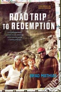 Road Trip to Redemption libro in lingua di Mathias Brad, Hardin Brian (FRW)