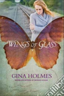 Wings of Glass libro in lingua di Holmes Gina