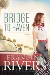 Bridge to Haven libro in lingua di Rivers Francine