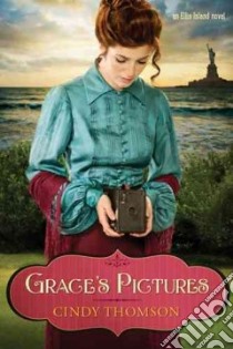 Grace's Pictures libro in lingua di Thomson Cindy