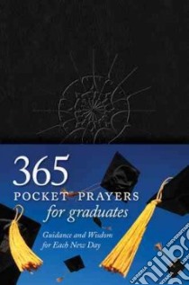 365 Pocket Prayers for Graduates libro in lingua di Beers Ronald A.